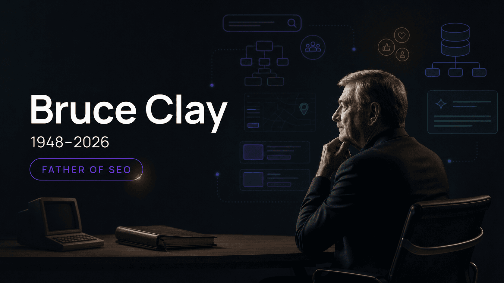 Bruce Clay, Father of SEO: A Tribute to the Man Who Helped Build the Industry